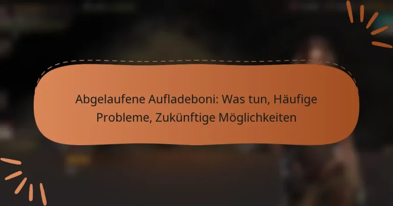 featured-image-abgelaufene-aufladeboni-was-tun-haufige-probleme-zukunftige-moglichkeiten