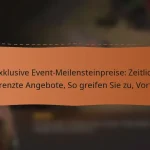 featured-image-eklusive-event-meilensteinpreise-zeitlich-begrenzte-angebote-so-greifen-sie-zu-vorteile