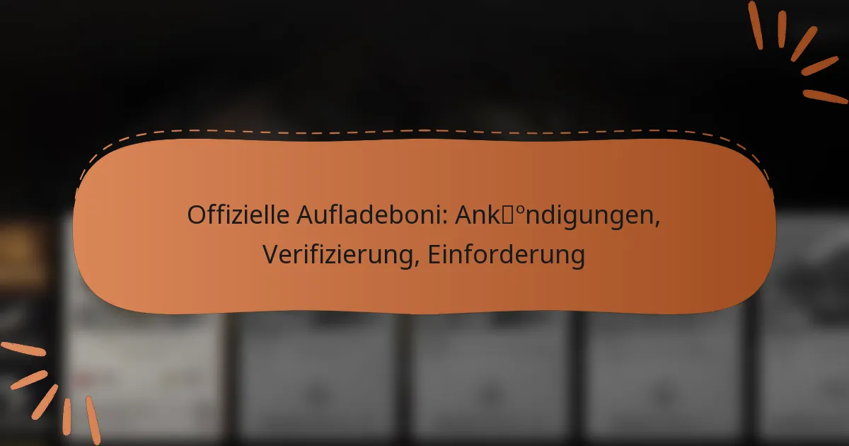 featured-image-offizielle-aufladeboni-ankondigungen-verifizierung-einforderung